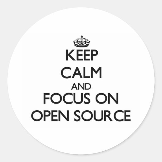 Blijf kalm en concentreer je op Open Source Ronde Sticker (Voorkant)