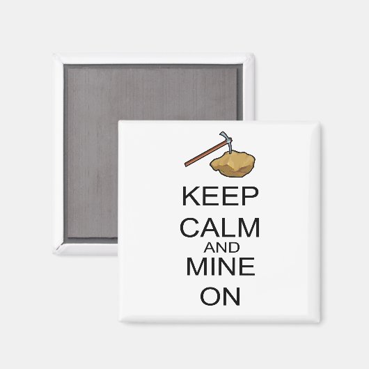 Blijf kalm en de mijne aan magneet (Voorkant / Achterkant)