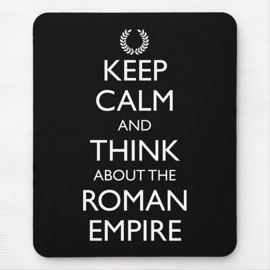 Blijf kalm en denk aan het Romeinse Rijk Muismat (Voorkant)