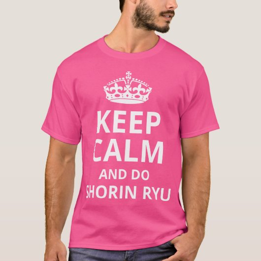 Blijf kalm en doe Shorin Ryu Funny Shorin Ryu Kara T-shirt (Voorkant)