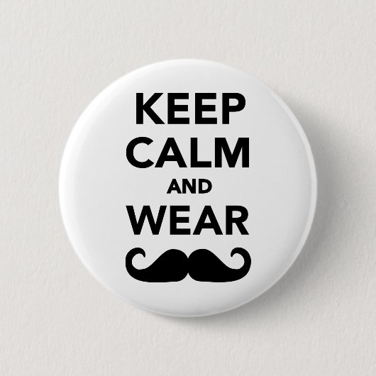 Blijf kalm en draag Mustache Ronde Button 5,7 Cm (Voorkant)