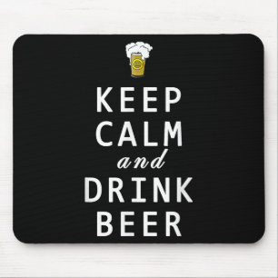 Blijf kalm en Drink bierleuk T-shirt Muismat