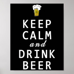 Blijf kalm en Drink bierleuk T-shirt Poster