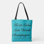 Blijf kalm en Drink champagne turquoise Tas (Achterkant)
