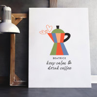 Blijf kalm en Drink Coffee Quote Coffee Pot