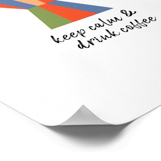 Blijf kalm en Drink Coffee Quote Coffee Pot Poster (Hoek)