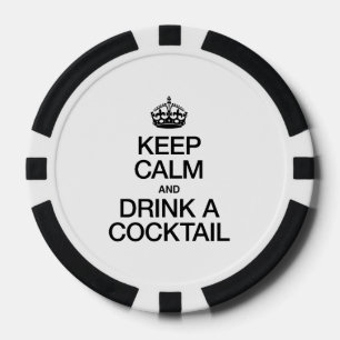 BLIJF KALM EN DRINK EEN COCKTAIL POKER CHIPS