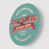 Blijf kalm en Drink een koude beer gewoon Grote Klok (Hoek)