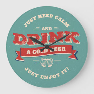 Blijf kalm en Drink een koude beer gewoon Grote Klok