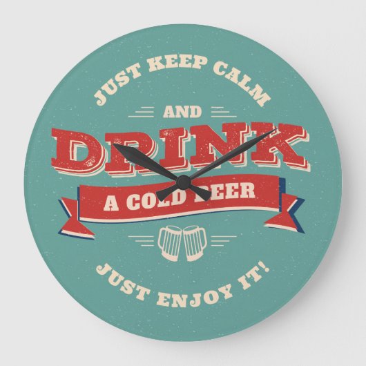 Blijf kalm en Drink een koude beer gewoon Grote Klok (Voorkant)