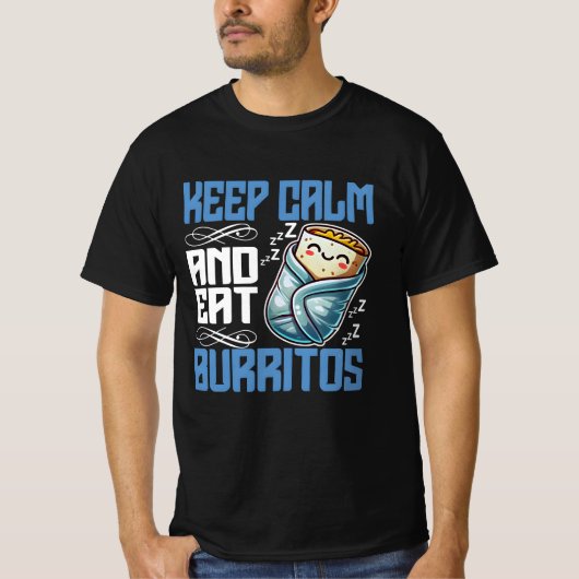 Blijf kalm en eet burrito's t-shirt (Voorkant)