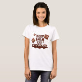 Blijf kalm en eet chocolade grappige chocolade lie t-shirt (Voorkant volledig)