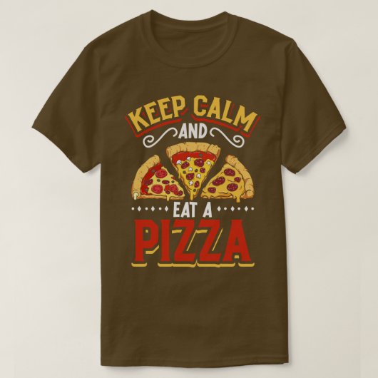 Blijf kalm en eet een pizza productie t-shirt (Design voorkant)