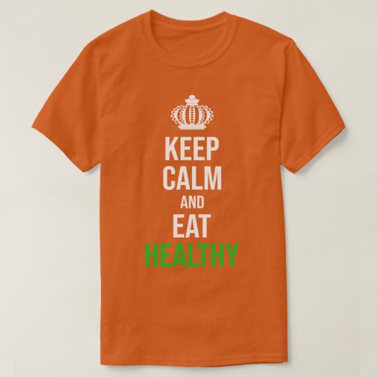 Blijf kalm en eet gezond grappig geschenk t-shirt (Design voorkant)