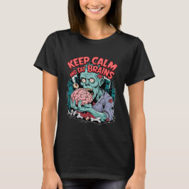 Blijf kalm en eet Hersenen Zombie Halloween T-shirt