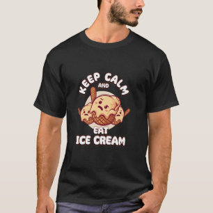 Blijf kalm en eet ijs Grappig ijs Dag T T-shirt