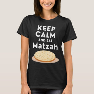 Blijf kalm en eet Matzah Pesach Quote Matzah Pla T-shirt