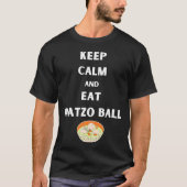 Blijf kalm en eet Matzo Ball Funny Pesach T-shirt (Voorkant)