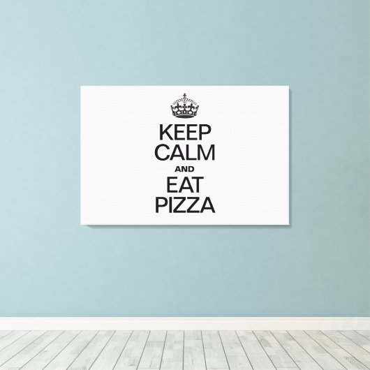 BLIJF KALM EN EET PIZZA CANVAS AFDRUK (Insitu (Houten vloer))