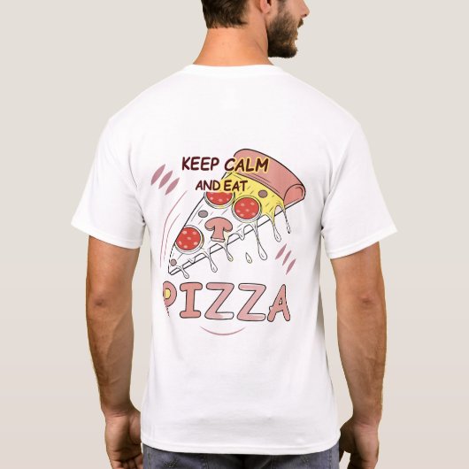 Blijf kalm en eet pizza druipende kaas Illustrati T-shirt (Achterkant)