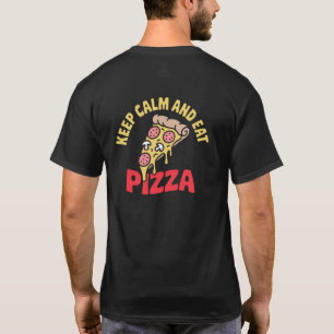 Blijf kalm en eet pizza Grappig Foodie T-shirt