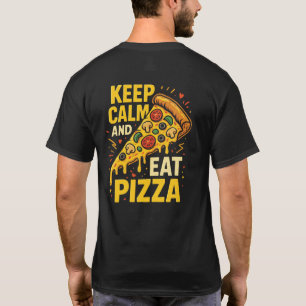 Blijf Kalm En Eet Pizza Grappige Voedsel Spreuken T-shirt