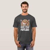 blijf kalm en eet popcorn t-shirt (Voorkant volledig)