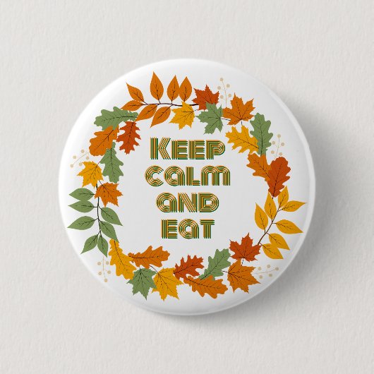 Blijf kalm en eet ronde button 5,7 cm (Voorkant)