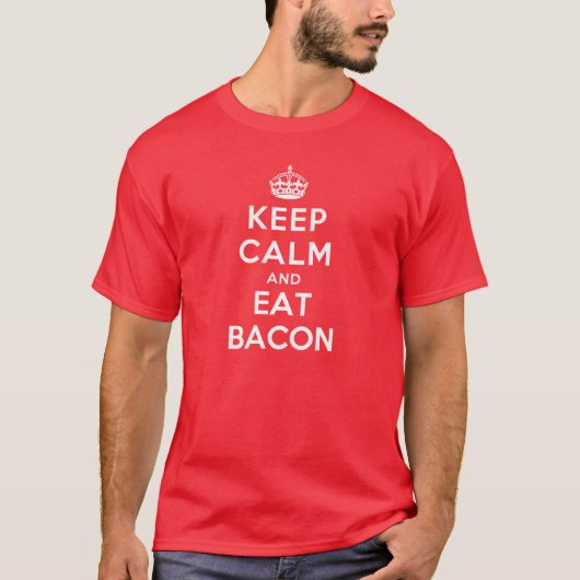 Blijf kalm en eet spek t-shirt (Voorkant)