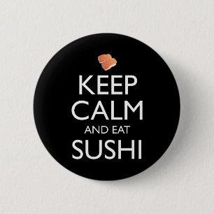 Blijf Kalm En Eet Sushi Ronde Button 5,7 Cm