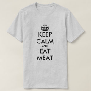 Blijf kalm en eet vleesetende voeding t shirt