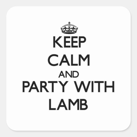 Blijf kalm en Feest met Lamb Vierkante Sticker (Voorkant)