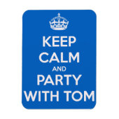 Blijf kalm en feest met Tom Magneet (Verticaal)