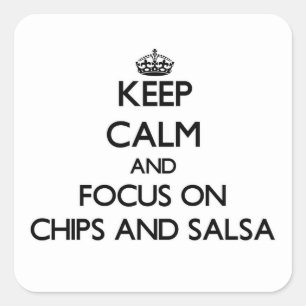 Blijf kalm en focus op chips en salsa vierkante sticker