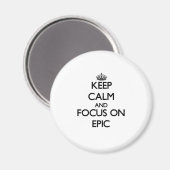 Blijf kalm en focus op EPIC Magneet (Voorkant / Achterkant)