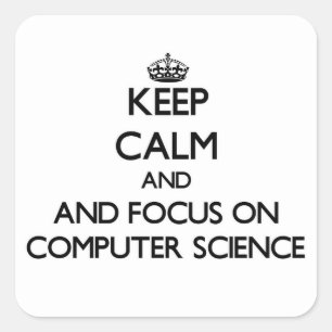Blijf kalm en focus op Informatica Vierkante Sticker