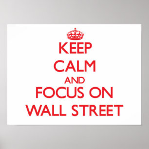 Blijf kalm en focus op Wall Street Poster