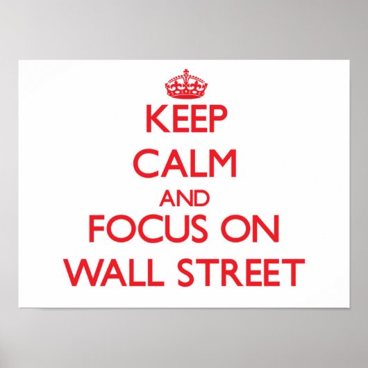 Blijf kalm en focus op Wall Street Poster (Voorkant)