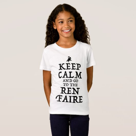 Blijf kalm en ga naar de Ren Faire T-shirt (Voorkant volledig)