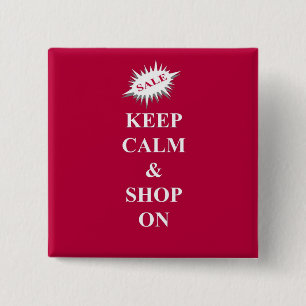 "Blijf kalm en ga shoppen" Vierkante Button 5,1 Cm