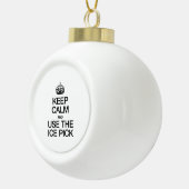 BLIJF KALM EN GEBRUIK DE IJSPRIK KERAMISCHE BAL ORNAMENT (Rechts)