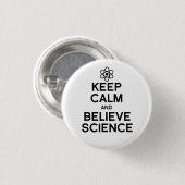 Blijf kalm en geloof wetenschap ronde button 3,2 cm (Voorkant /achterkant)