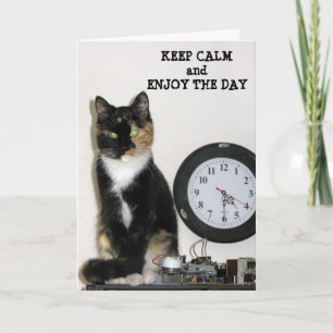Blijf kalm en geniet van de dag dat de kat het kan kaart