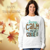 Blijf kalm en gobbel op sweatshirt