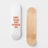 BLIJF KALM EN GOBBLE OP EEN LEUKE THANKSGIVING PERSOONLIJK SKATEBOARD (Voorkant)