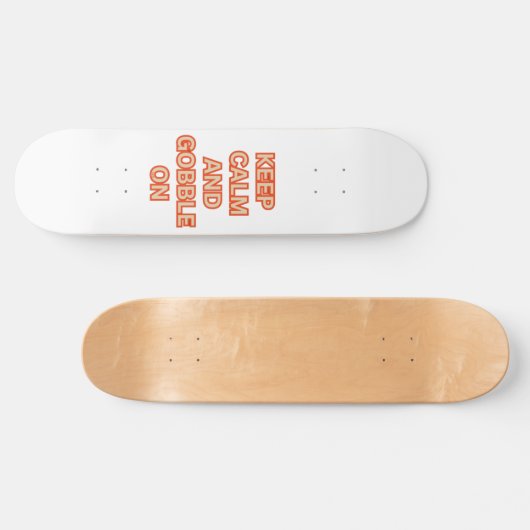 BLIJF KALM EN GOBBLE OP EEN LEUKE THANKSGIVING PERSOONLIJK SKATEBOARD (Horizontaal)
