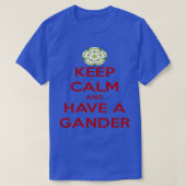 Blijf kalm en heb een Gander Yorkshire dialect 1 T-shirt (Design voorkant)