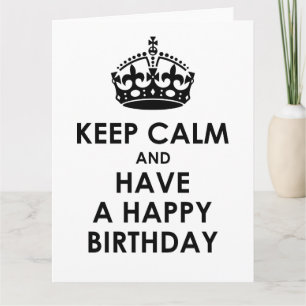 Blijf kalm en heb een gelukkige verjaardag kaart