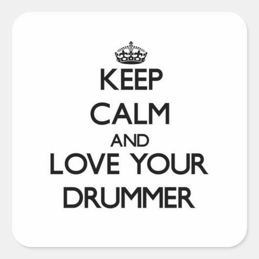 Blijf kalm en hou van je Drummer Vierkante Sticker (Voorkant)