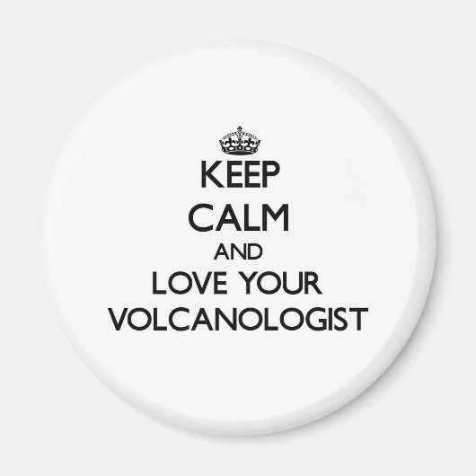 Blijf kalm en hou van je vulkanoloog magneet (Voorkant)